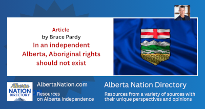 Article | Bruce Pardy | In an independent Alberta, Aboriginal rights should not exist