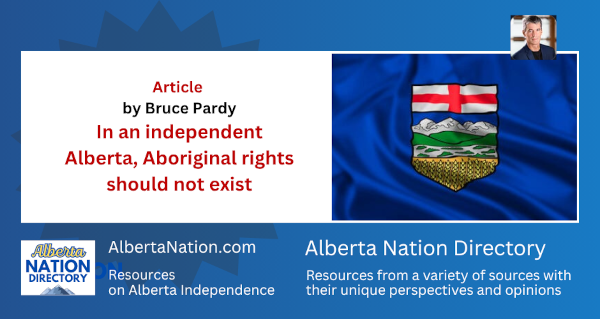 Article | Bruce Pardy | In an independent Alberta, Aboriginal rights should not exist