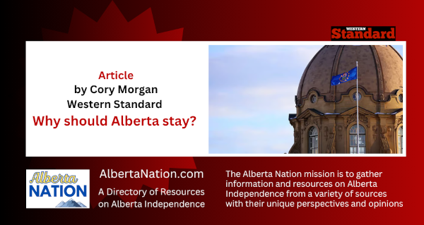 Cory Morgan | Western Standard  | Why should Alberta stay?