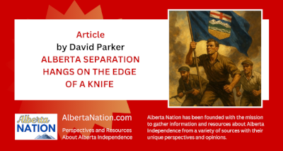 Article | David Parker | ALBERTA SEPARATION HANGS ON THE EDGE  OF A KNIFE 
