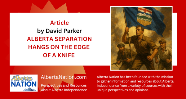 Article | David Parker | ALBERTA SEPARATION HANGS ON THE EDGE  OF A KNIFE 