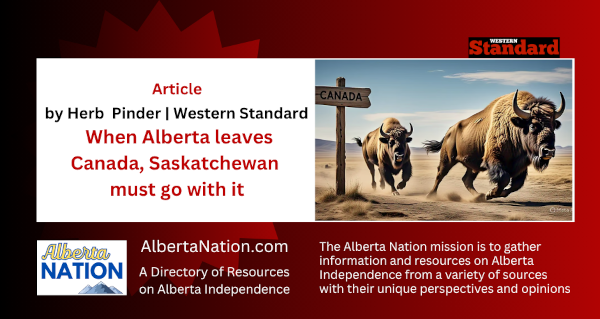 Article | Herb Pinder | Western Standard | When Alberta leaves Canada, Saskatchewan must go with it
