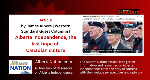 Article | James Albers | Western Standard Guest Columnist | Alberta independence, the last hope of Canadian culture