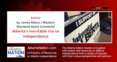 Article | James Albers | Western Standard Guest Columnist | Alberta's inevitable rise to independence