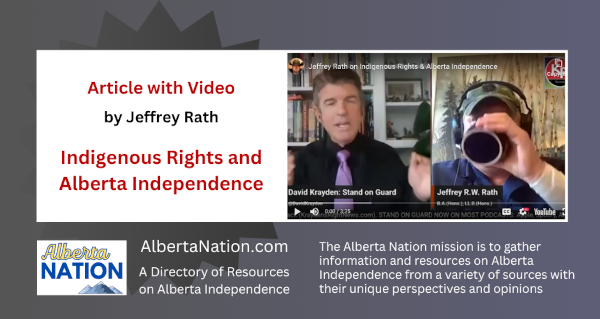 Article | Watch | Jeffrey Rath | Indigenous Rights and Alberta Independence