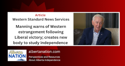 Article |  Western Standard News Services | Manning warns of Western estrangement following Liberal victory; creates new body to study independence 
