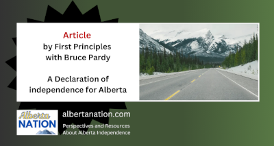 Article | A declaration of independence for Alberta | First Principles with Bruce Pardy
