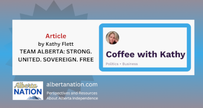 Article | Kathy Flett | Coffee with Kathy | Team Alberta: Strong. United. Sovereign. Free