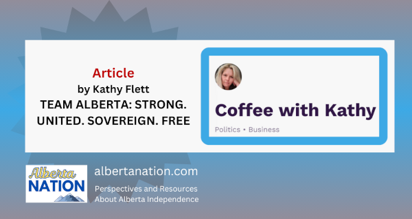 Article | Kathy Flett | Coffee with Kathy | Team Alberta: Strong. United. Sovereign. Free