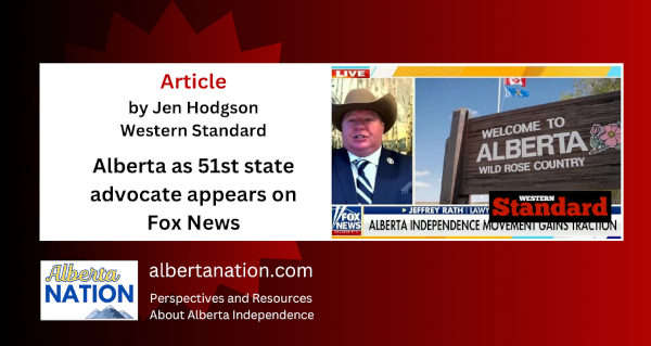 Article | By Jen Hodgson | Western Standard | Alberta as 51st state advocate appears on Fox News