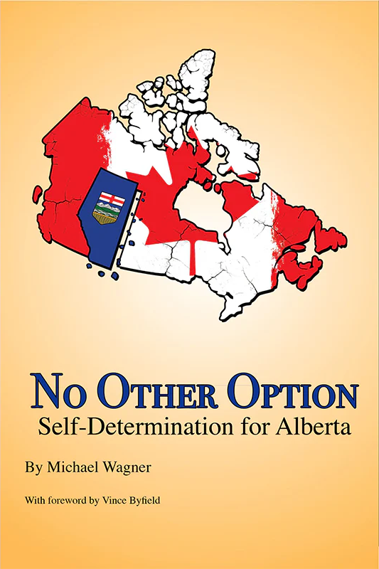 Book: Michael Wagner - No Other Option: Self-Determination for Alberta