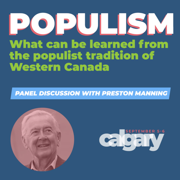 Event | Calgary | Populism What Can be learned from the populist tradition of Western Canada | Sept 5-6 by the Canada Strong and Free Network