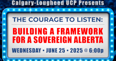 Event | Calgary-Lougheed UCP Presents | The Courage to Listen: Building A Framework For A Sovereign AlbertaEvent | Calgary-Lougheed UCP Presents | The Courage to Listen: Building A Framework For A Sovereign Alberta