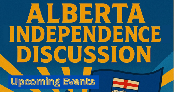 Upcoming Events | Alberta Independence Discussion | July and Aug |  Hosted by Alberta Independence Discussion - AID