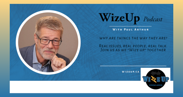 Podcast | WizeUp with Paul Arthur