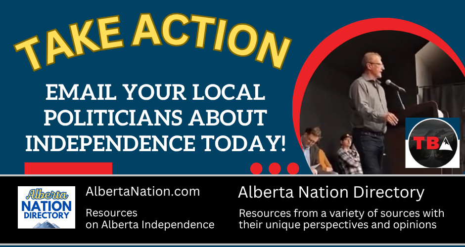Take Action | Email your local politicians about independence TODAY!  Message and Video by Take Back Alberta