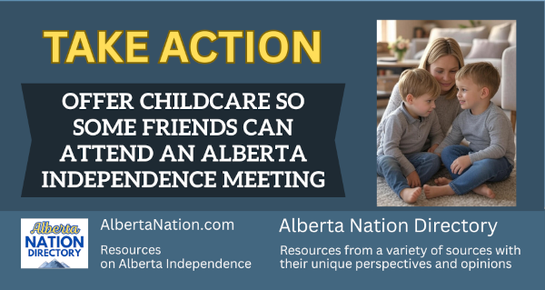 Take Action | Offer childcare so some friends can attend an Alberta Independence Meeting