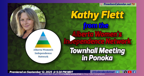 Livestream Event | September 12 | Townhall Meeting with Kathy Flett - AWIN | Ponoka Hosted by the Alberta Prosperity Project Ponoka Chapter Recorded by the FreedomCalendar.net 
