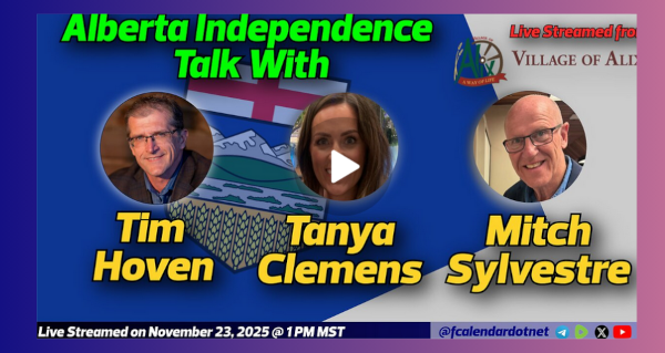 Event | FreedomCalendar.net TV #06A: Alberta Independence Talk with Tim, Tanya and Mitch  Hosted by the Alberta Prosperity Project Recorded by the FreedomCalendar.net