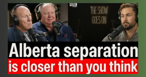 Watch | Inside Alberta’s Independence Movement by Real Citizen
