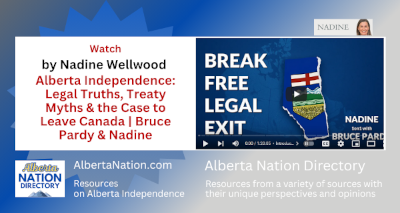 Watch | Nadine Wellwood | Alberta Independence: Legal Truths, Treaty Myths & the Case to Leave Canada | Bruce Pardy & Nadine