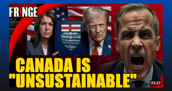 Watch | Alberta set to LEAVE Canada as Mark Carney's Budget plans LEAK! by Unacceptable Fringe