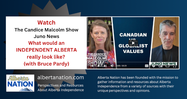 Watch | Candice Malcolm Show | Juno News | What would an INDEPENDENT ALBERTA really look like? (with Bruce Pardy)