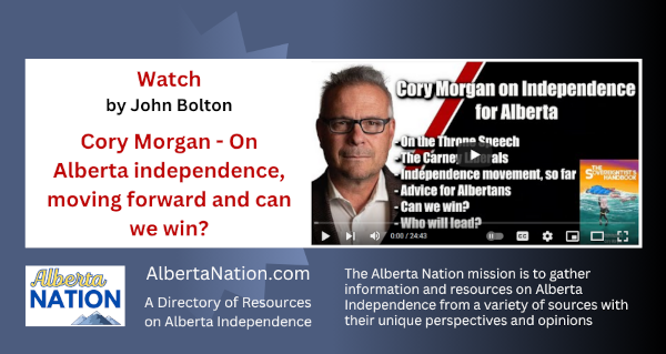Watch | John Bolton | Cory Morgan - On Alberta independence, moving forward and can we win?