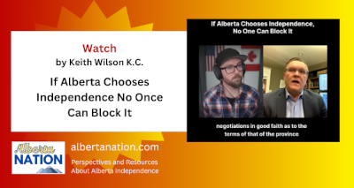 Watch |Keith Wilson K.C. |  If Alberta Chooses Independence No Once Can Block It