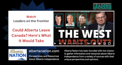 Watch | Leaders of the Frontier | Could Alberta Leave Canada? Here’s What It Would Take