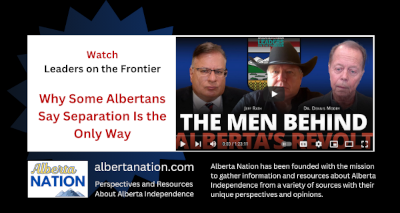 Watch | Leaders on the Frontier | Why Some Albertans Say Separation Is the Only Way