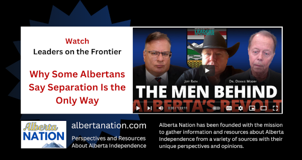 Watch | Leaders on the Frontier | Why Some Albertans Say Separation Is the Only Way