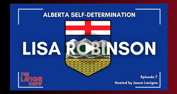 Watch | Lisa Robinson on Alberta Self-Determination  by The Lavigne Show