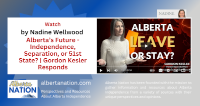 Watch | Nadine Wellwood  | Alberta’s Future - Independence, Separation, or 51st State? | Gordon Kesler Responds