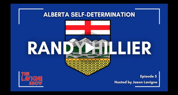 Watch | Randy Hillier on Alberta Self-Determination  by The Lavigne Show