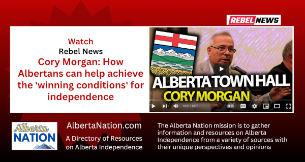 Watch | Rebel News | Cory Morgan: How Albertans can help achieve the 'winning conditions' for independence