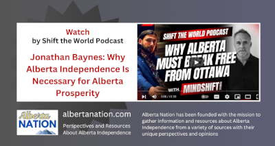 Watch | Shift The World with MindShift Studios | Jonathan Baynes: Why Alberta Independence Is Necessary for Alberta Prosperity