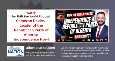 Watch | Shift The World with MindShift Studios | Cameron Davies, Leader of the Republican Party of Alberta: Independence Now!