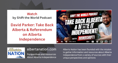 Watch | Shift The World with MindShift Studios | David Parker: Take Back Alberta & Referendum on Alberta Independence