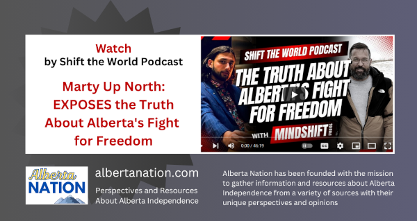 Watch | Shift The World with MindShift Studios | Marty Up North: EXPOSES the Truth About Alberta's Fight for Freedom