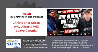 Watch | by Shift The World with MindShift Studios | Christopher Scott: Why Alberta Will Leave Canada!