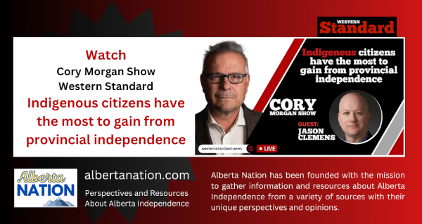 Watch | The Cory Morgan Show | Western Standard | Indigenous citizens have the most to gain from provincial independence