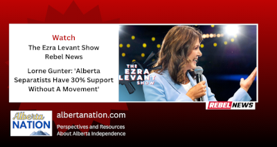Watch | By The Ezra Levant Show | Rebel News | Lorne Gunter: Alberta Separatists Have 30% Support Without A Movement