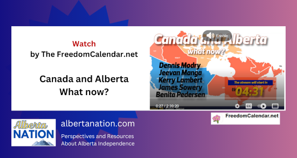 Watch | The FreedomCalendar.net Podcast | Canada and Alberta - What now?
