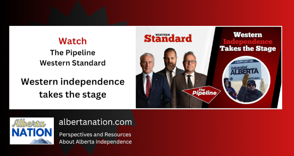 Watch | By The Pipeline | Western Standard | Western independence takes the stage