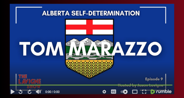Watch | Tom Marazzo on Alberta Self-Determination by The Lavigne Show