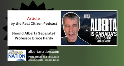 Watch | by the Real Citizen Podcast | Should Alberta Separate? Bruce Pardy
