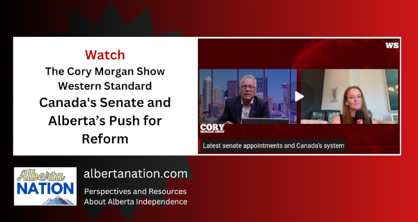 Watch  | By Cory Morgan | Western Standard | Canada's Senate and Alberta’s Push for Reform