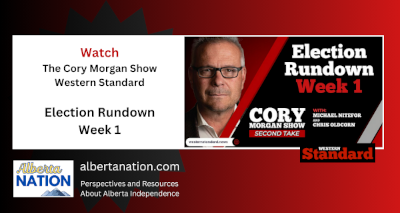 Watch | By The Cory Morgan Show | Western Standard | Election Rundown Week 1