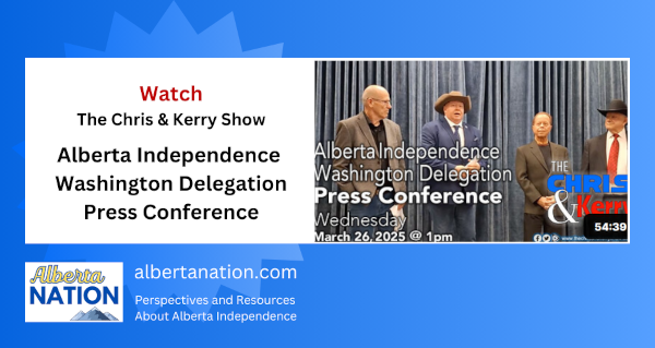 Watch | By The Chris & Kerry Show | 250326 Alberta Independence Washington Delegation Press Conference